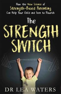 The Strength Switch by Dr Lea Waters is published by Penguin Random House Australia.