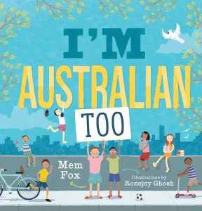 I'm Australian Too. By Mem Fox